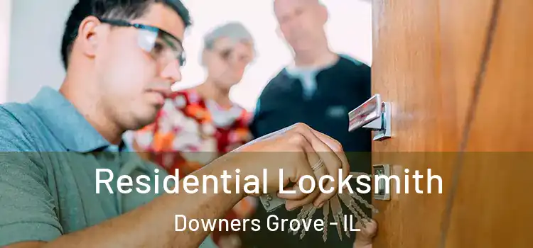 Residential Locksmith Downers Grove - IL