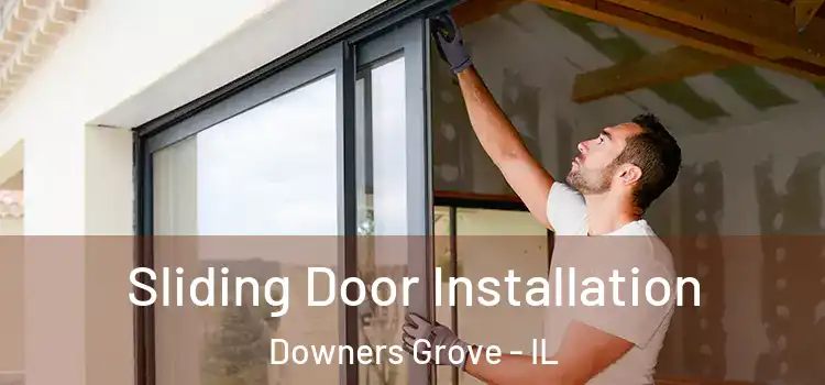 Sliding Door Installation Downers Grove - IL